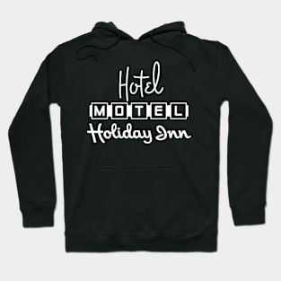 Hotel Motel Holiday Inn Hoodie